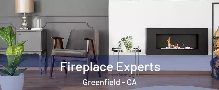  Fireplace Experts Greenfield - CA